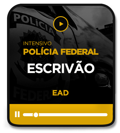 ESCRIVÃO DA POLÍCIA FEDERAL - EAD