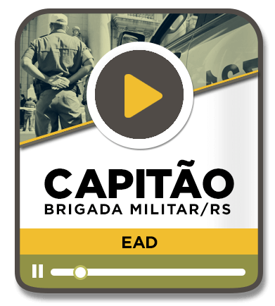 Capitão da Brigada Militar - Intensivo - EAD